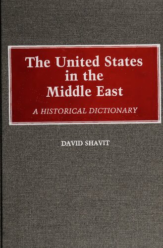 The United States in the Middle East: A Historical Dictionary