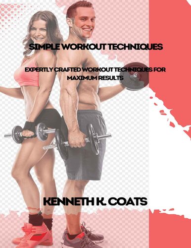 Simple Workout Techniques: Expertly Crafted Workout Techniques for Maximum Results