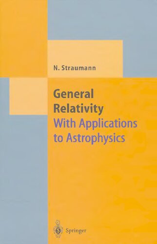 General Relativity: With Applications To Astrophysics (Theoretical And Mathematical Physics)
