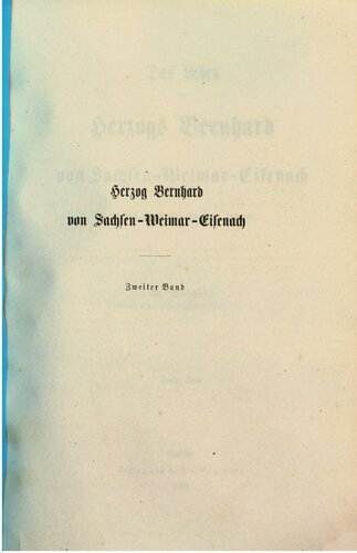 Das Leben des Herzogs Bernhard von Sachsen-Weimar-Eisenach, Königlich Niederländischer General der Infanterie