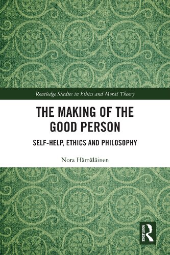 The Making of the Good Person: Self-Help, Ethics and Philosophy