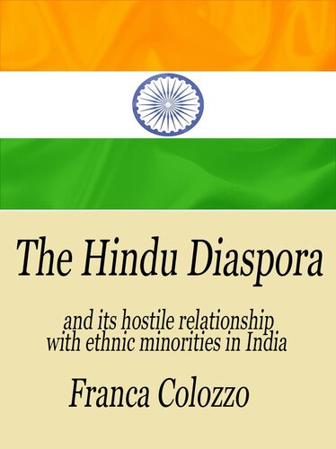 The Hindu Diaspora and its hostile relationship with ethnic minorities in India