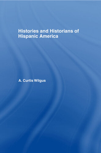 History and Historians of Hispanic America