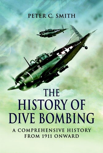 The History of Dive Bombing: A Comprehensive History from 1911 Onward