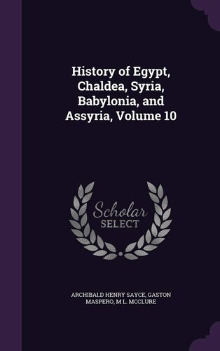History Of Egypt, Chaldæa, Syria, Babylonia, and Assyria, Volume 1 (of 12)