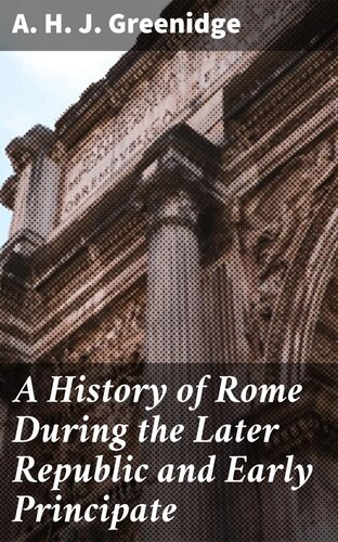 A History of Rome During the Later Republic and Early Principate