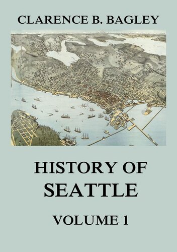 History of Seattle, Volume 1