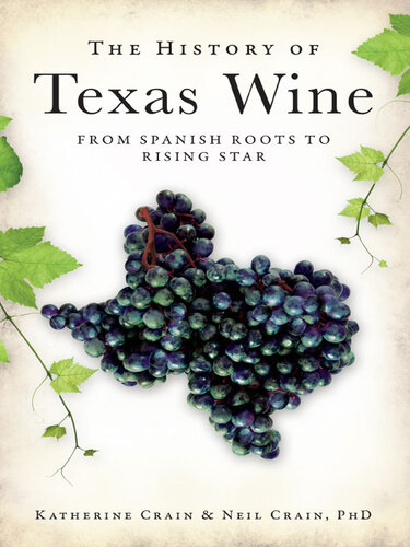The History of Texas Wine: From Spanish Roots to Rising Star