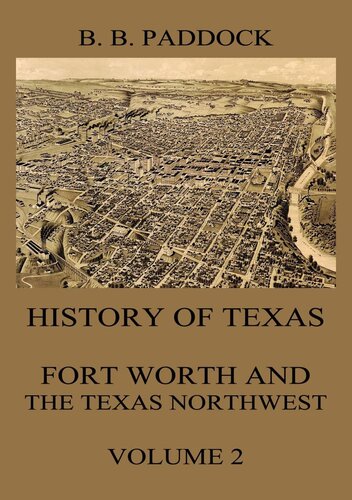 History of Texas: Fort Worth and the Texas Northwest, Vol. 2