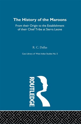 History of the Maroons: Including the Expedition to Cuba and the Island of Jamaica