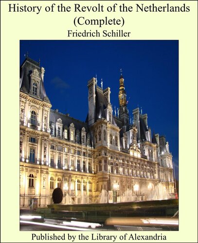 History of the Revolt of the Netherlands — Complete