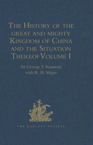 The History of the Great and Mighty Kingdom of China and the Situation Thereof Volume I