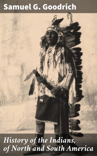 History of the Indians, of North and South America