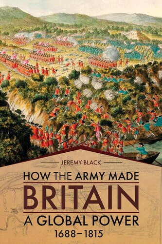 How the Army Made Britain a Global Power, 1688--1815