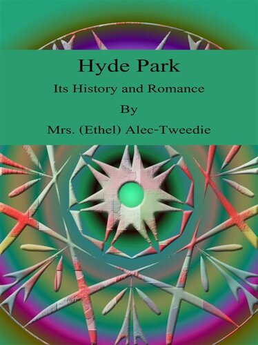 Hyde Park, Its History and Romance