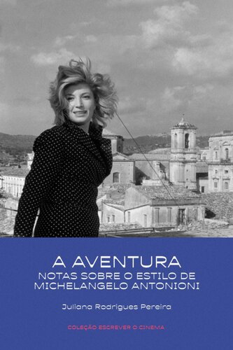 A aventura - Notas sobre o estilo de Michelangelo Antonioni