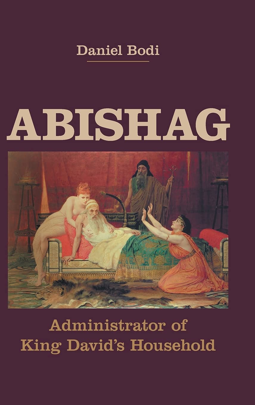 Abishag: Administrator of King David's Household (Hebrew Bible Monographs) (English and German Edition)