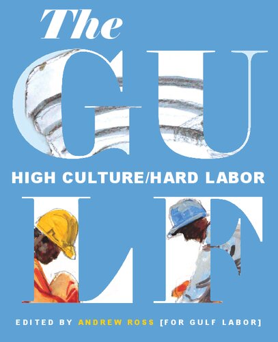 The Gulf: High Culture/Hard Labor