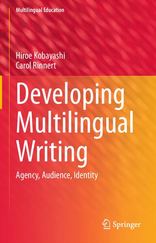 Developing Multilingual Writing: Agency, Audience, Identity