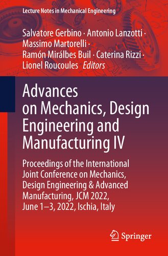 Advances on Mechanics, Design Engineering and Manufacturing IV: Proceedings of the International Joint Conference on Mechanics, Design Engineering & Advanced Manufacturing, JCM 2022, June 1–3, 2022, Ischia, Italy