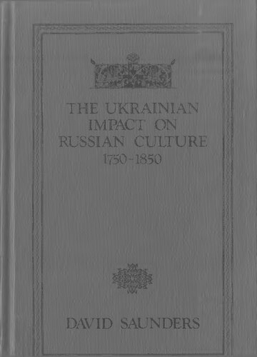 The Ukrainian Impact on Russian Culture, 1750-1850
