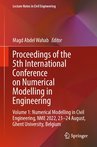 Proceedings of the 5th International Conference on Numerical Modelling in Engineering: Volume 1: Numerical Modelling in Civil Engineering, NME 2022, 23–24 August, Ghent University, Belgium