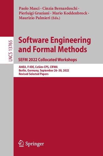 Software Engineering and Formal Methods. SEFM 2022 Collocated Workshops: AI4EA, F-IDE, CoSim-CPS, CIFMA Berlin, Germany, September 26–30, 2022 Revised Selected Papers