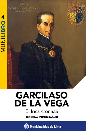 Garcilaso de la Vega, el Inca cronista
