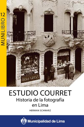 Estudio Courret. Historia de la fotografía en Lima
