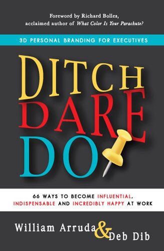 Ditch. Dare. Do!: 3D Personal Branding for Executives