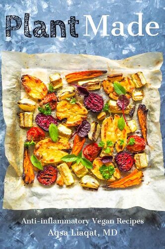 Plant Made: Anti-Inflammatory Vegan Recipes