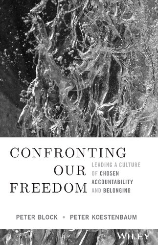 Confronting Our Freedom: Leading a Culture of Chosen Accountability and Belonging