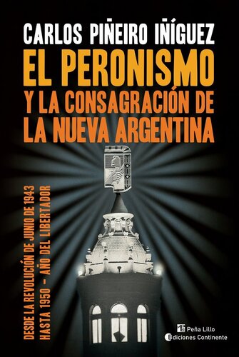 El peronismo y la consagración de la nueva Argentina