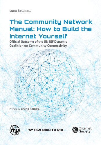 The Community Network Manual: How to Build the Internet Yourself