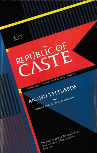 Republic of Caste: Thinking Equality in the Time of Neoliberal Hindutva