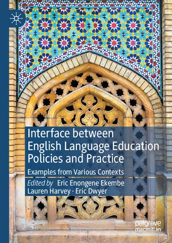 Interface between English Language Education Policies and Practice: Examples from Various Contexts