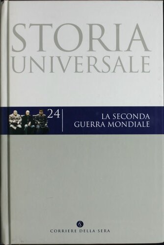 Storia universale. La seconda guerra mondiale