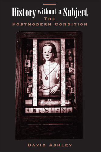 History Without A Subject: The Postmodern Condition