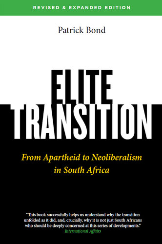 Elite Transition: From Apartheid to Neoliberalism in South Africa