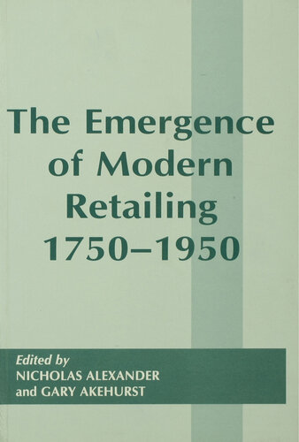 The Emergence of Modern Retailing 1750-1950