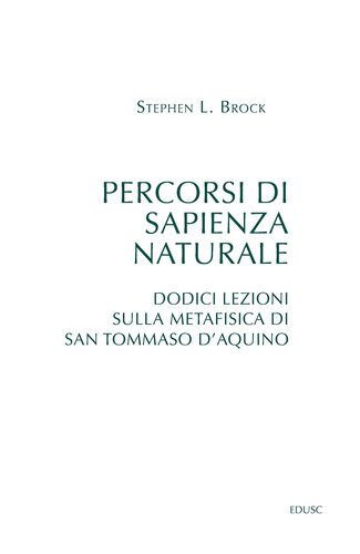 Percorsi di sapienza naturale. Dodici lezioni sulla metafisica di Tommaso d'Aquino