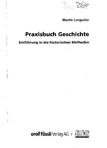 Praxisbuch Geschichte: Einführung in die historischen Methoden