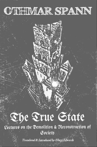 The True State: Lectures on the Demolition & Reconstruction of Society