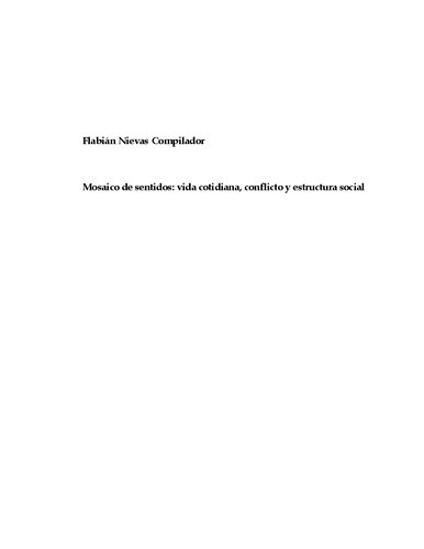 Mosaico de sentidos: vida cotidiana, conflicto y estructura social