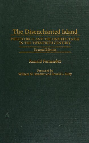 The Disenchanted Island: Puerto Rico and the United States in the Twentieth Century