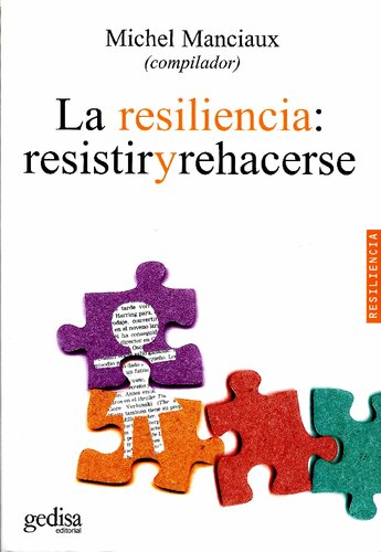 La Resiliencia. Resistir y Rehacerse