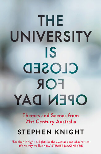 The University Is Closed for Open Day: Themes and Scenes From 21st Century Australia