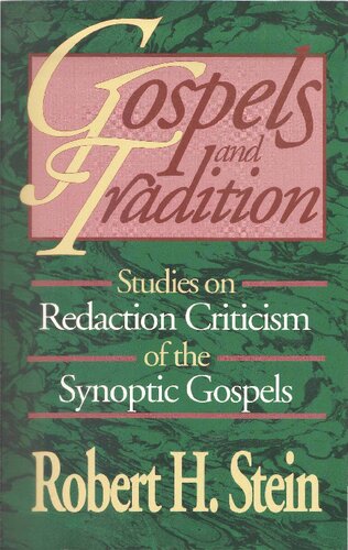 Gospels and Tradition: Studies on Redaction Criticism of the Synoptic Gospels