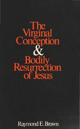 The Virginal Conception and Bodily Resurrection of Jesus