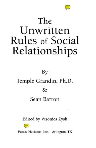 The Unwritten Rules of Social Relationships: Decoding Social Mysteries Through the Unique Perspectives of Autism